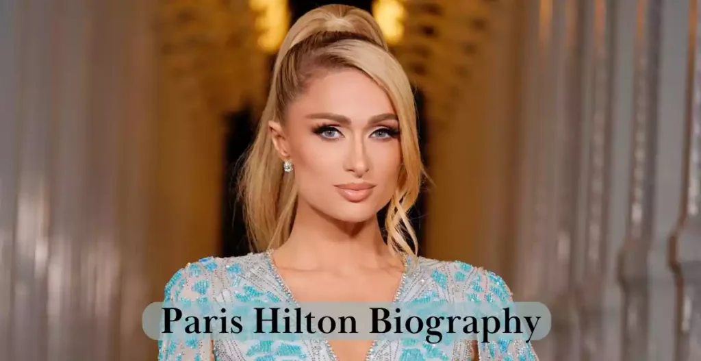 Paris Hilton Biography