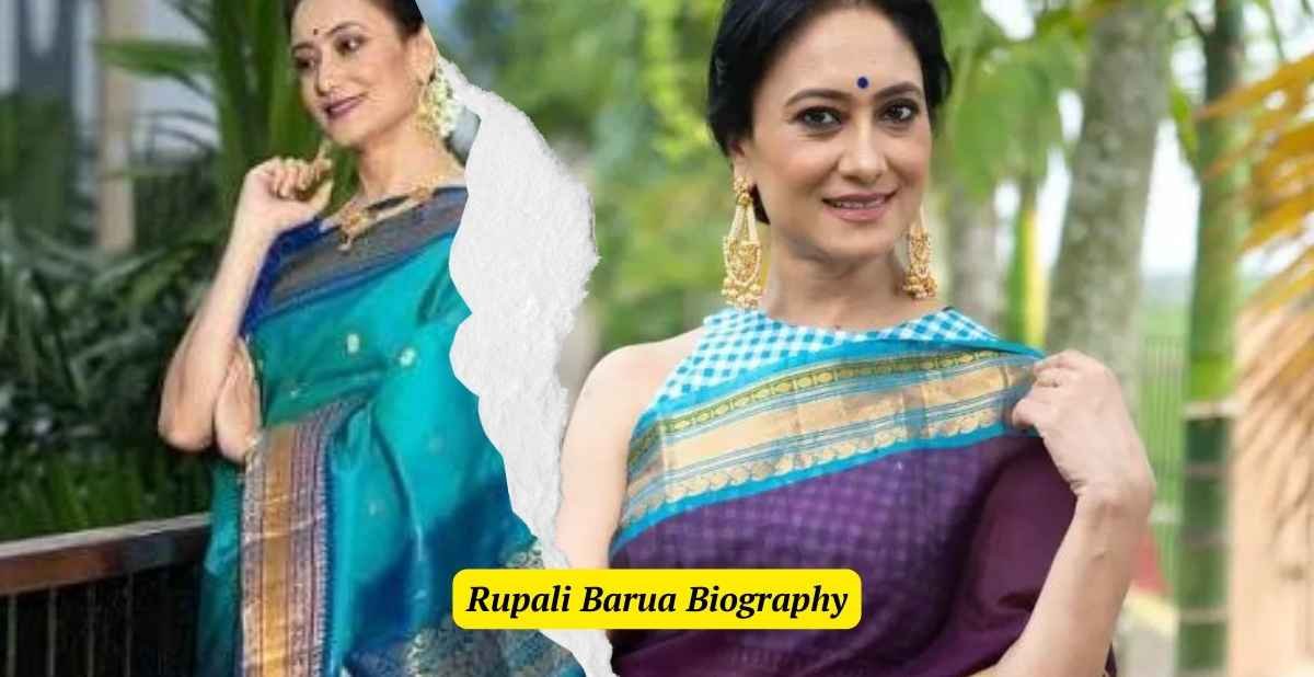 Rupali Barua Biography