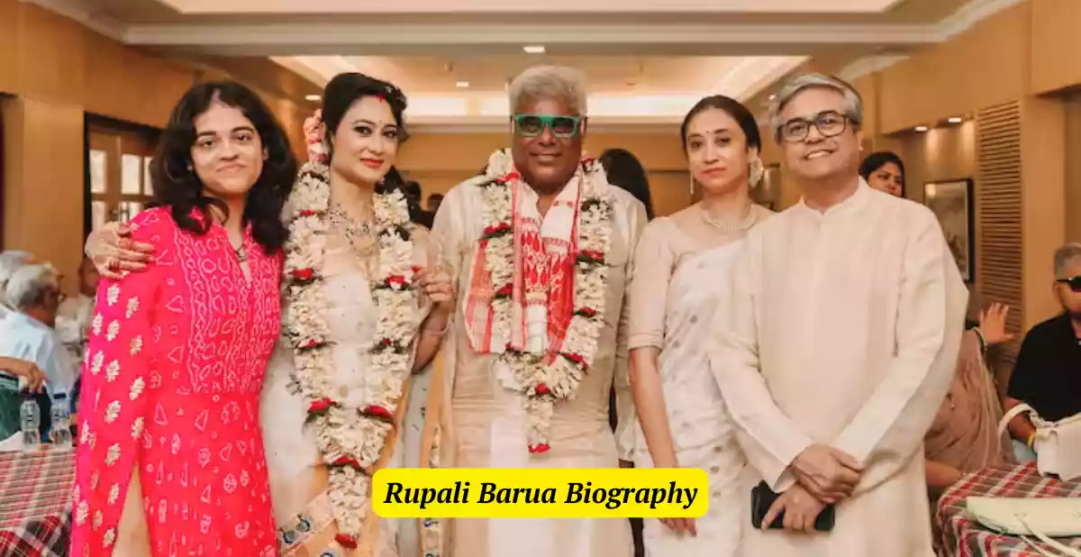 Rupali Barua Biography