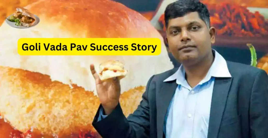 Goli Vada Pav Success Story