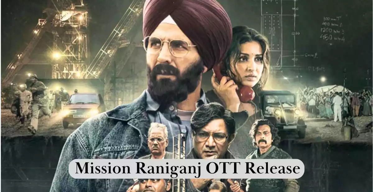 Mission Raniganj OTT Release