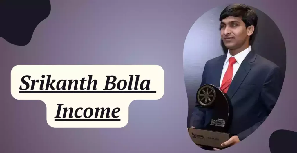 Srikanth Bolla Income