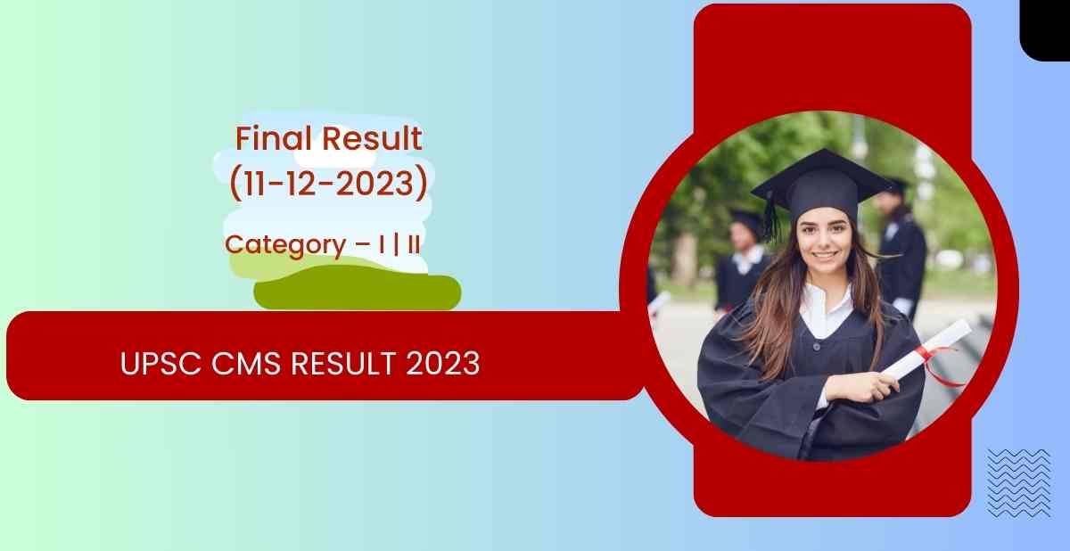 UPSC CMS Result 2023