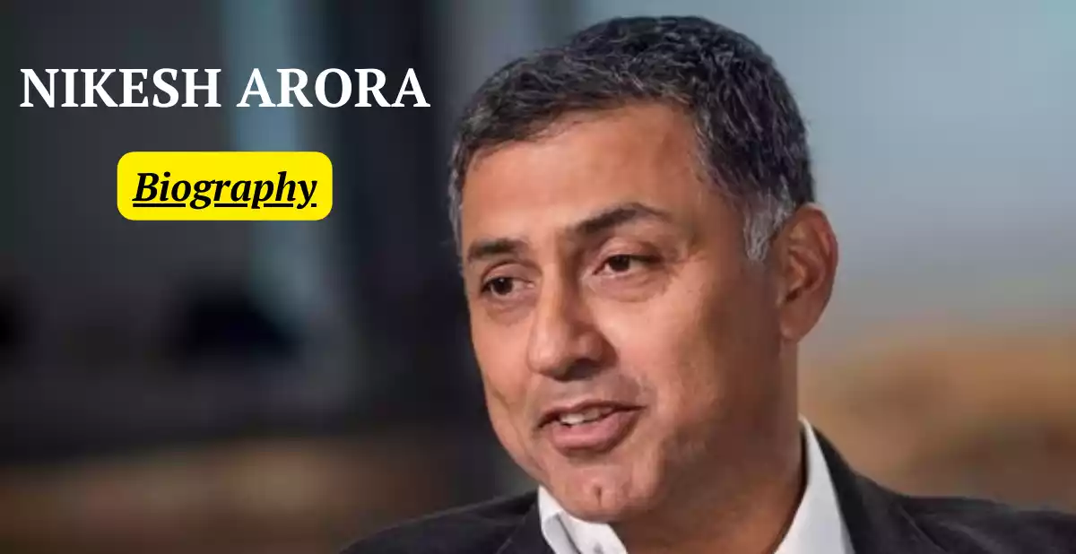 Nikesh Arora Biography