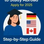 How to Get Full Scholarships to Study Abroad in 2025